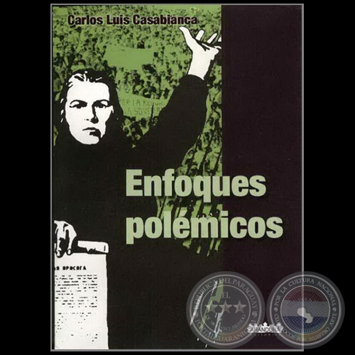 ENFOQUES POLMICOS - Autor: CARLOS LUIS CASABIANCA - Ao 2005